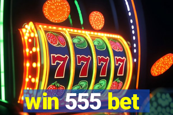 win 555 bet